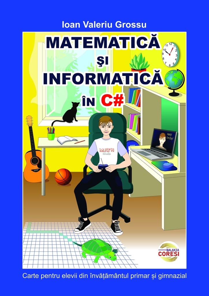 Matematica si informatica in C# by Dr. Ioan Valeriu Grossu